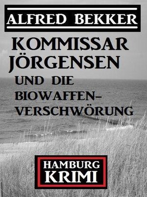 cover image of Kommissar Jörgensen und die Biowaffen-Verschwörung